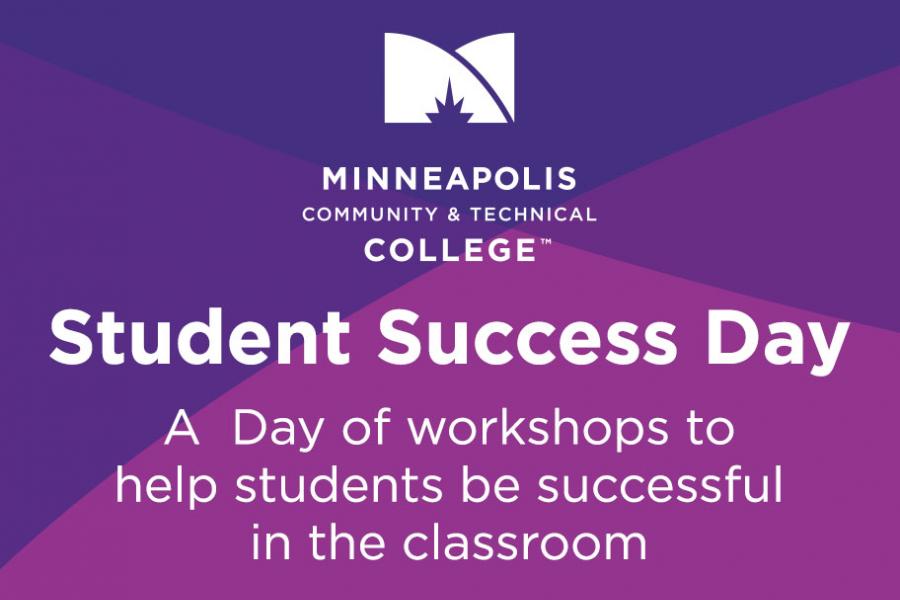 Student Success Day at Minneapolis College Student Success Day at Minneapolis College